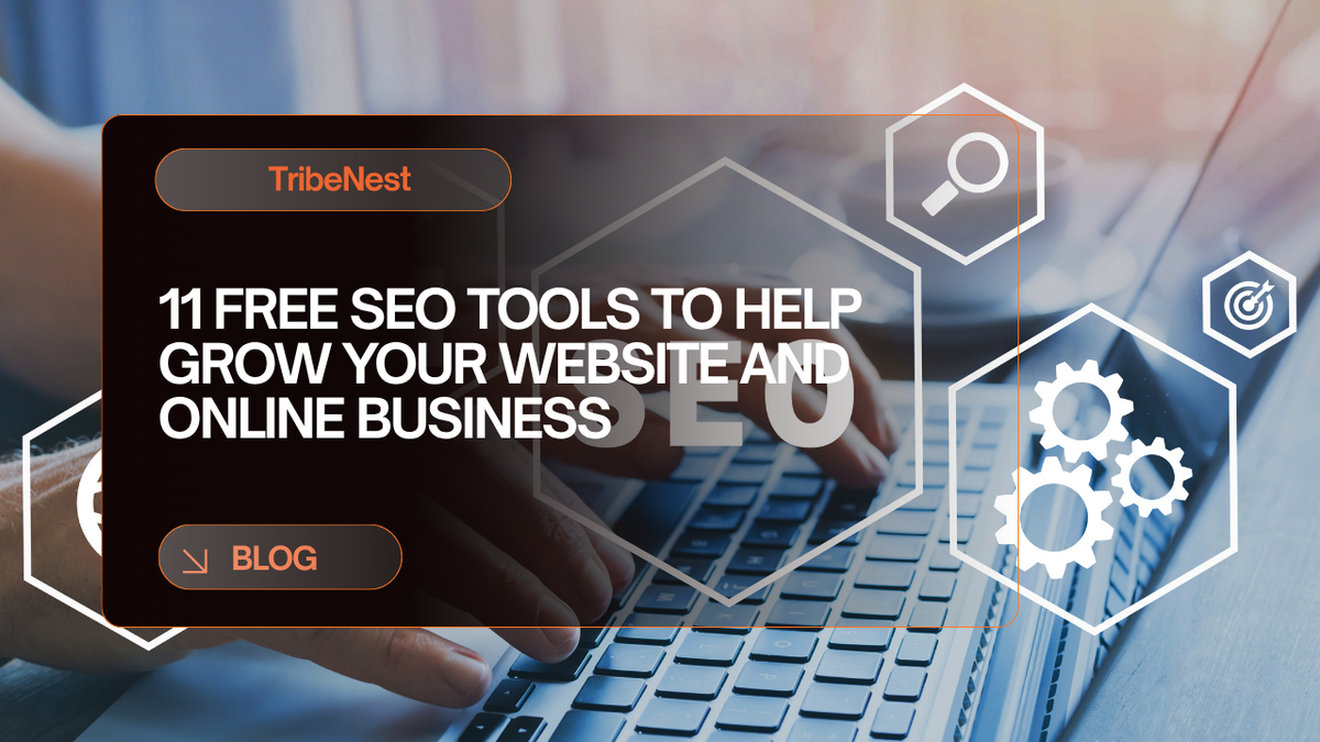 11 Free SEO Tools to Help Grow Your Website and Online Business