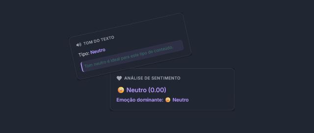 Imagem com dois quadros de análise textual. O primeiro, 'TOM DO TEXTO', indica tipo neutro e afirma que esse tom é ideal para o conteúdo. O segundo, 'ANÁLISE DE SENTIMENTO', mostra resultado neutro (0.00) com emoção dominante também neutra.