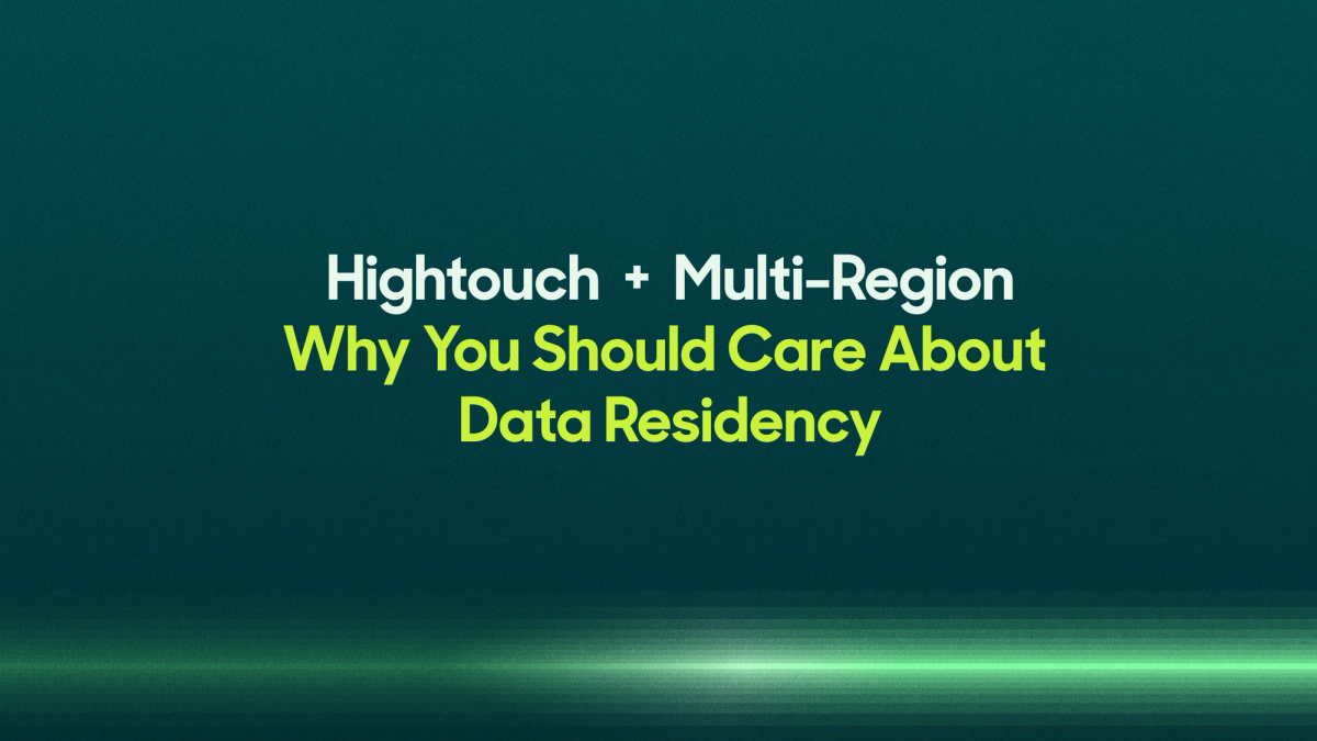 Hightouch is Going Multi-Region: Why You Should Care About Data Residency.