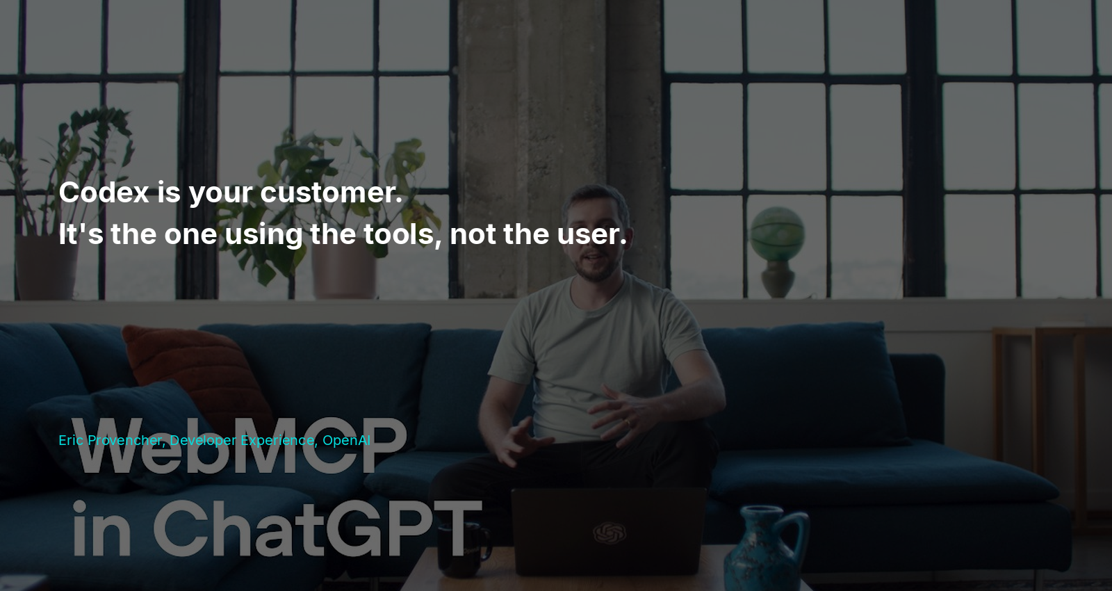 Screenshot from OpenAI WebMCP presentation showing the concept: Codex is your customer, it is the one using the tools, not the user