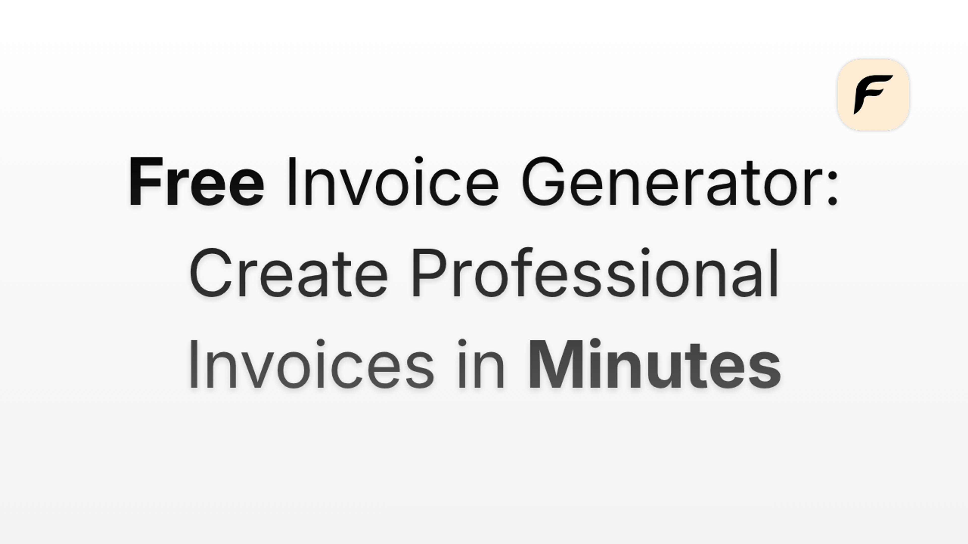 Free Invoice Generator: Create Professional Invoices in Minutes