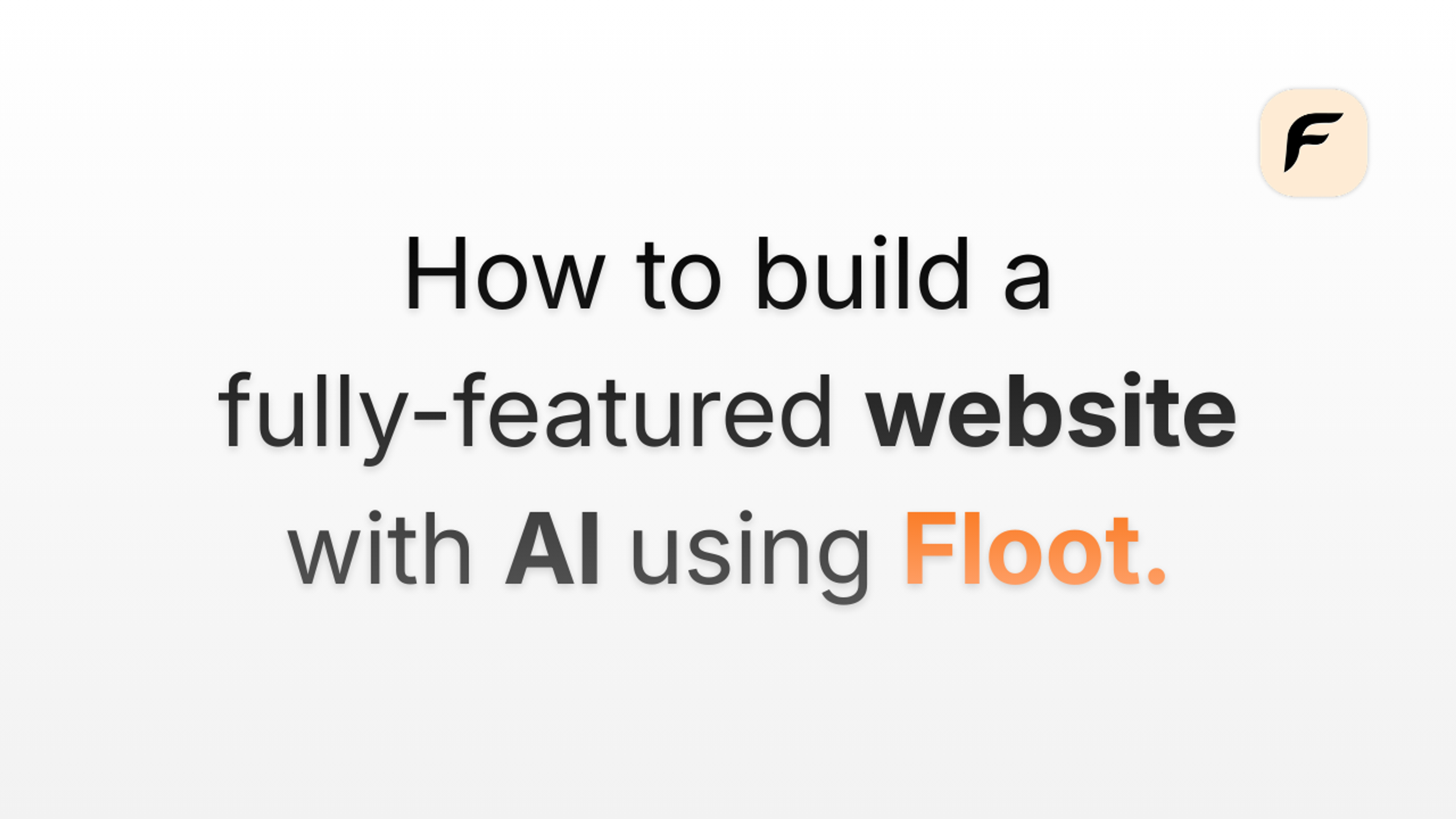How to build a fully-featured website with AI using Floot