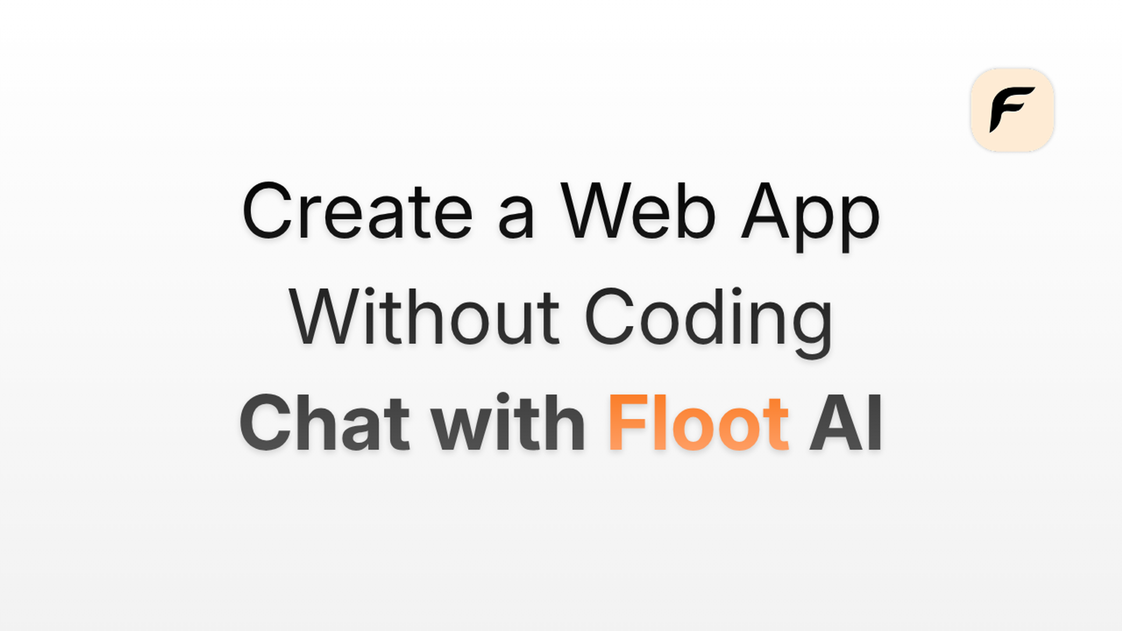 Create a Web App Without Coding - Chat with Floot AI