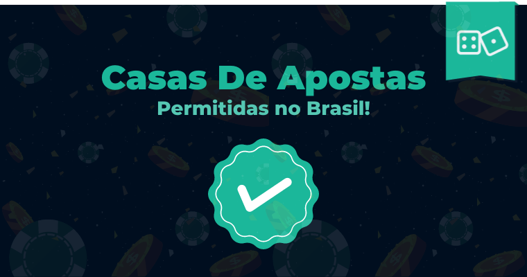 Casas de Apostas Permitidas no Brasil: Confira a Lista Completa e Nossas Recomendações