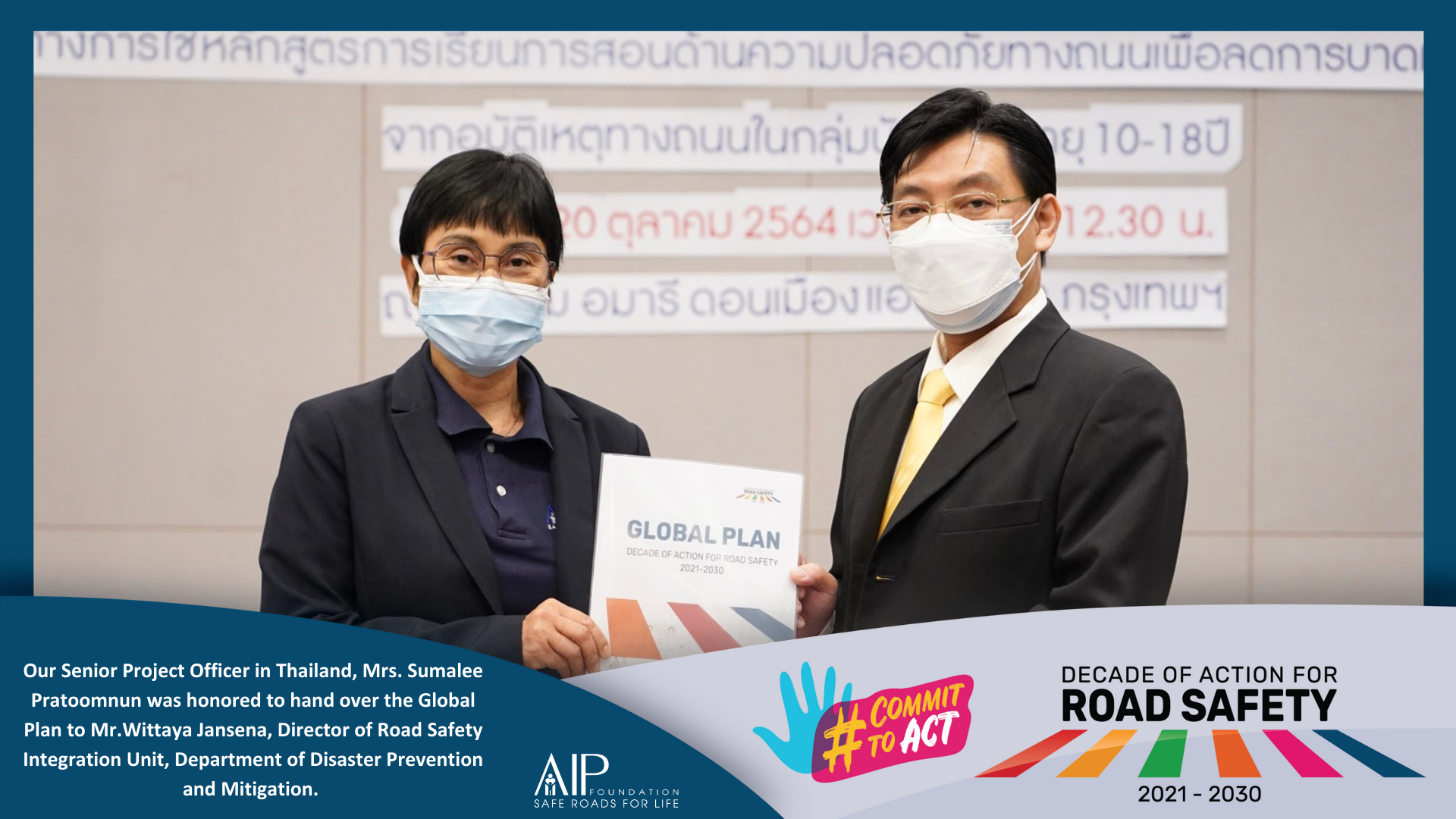A national commitment to the Global Plan for the Decade of Action for Road Safety 2021 -2030: Thailand empowers and engages youth to create safe and sustainable roads for life.