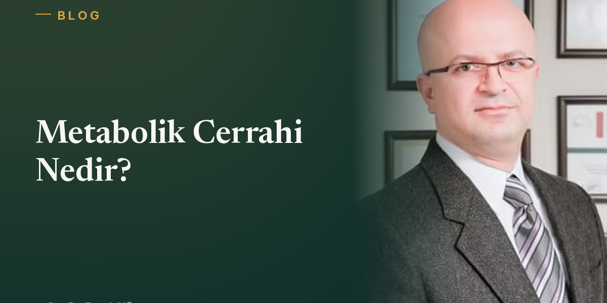 Metabolik Cerrahi Nedir?