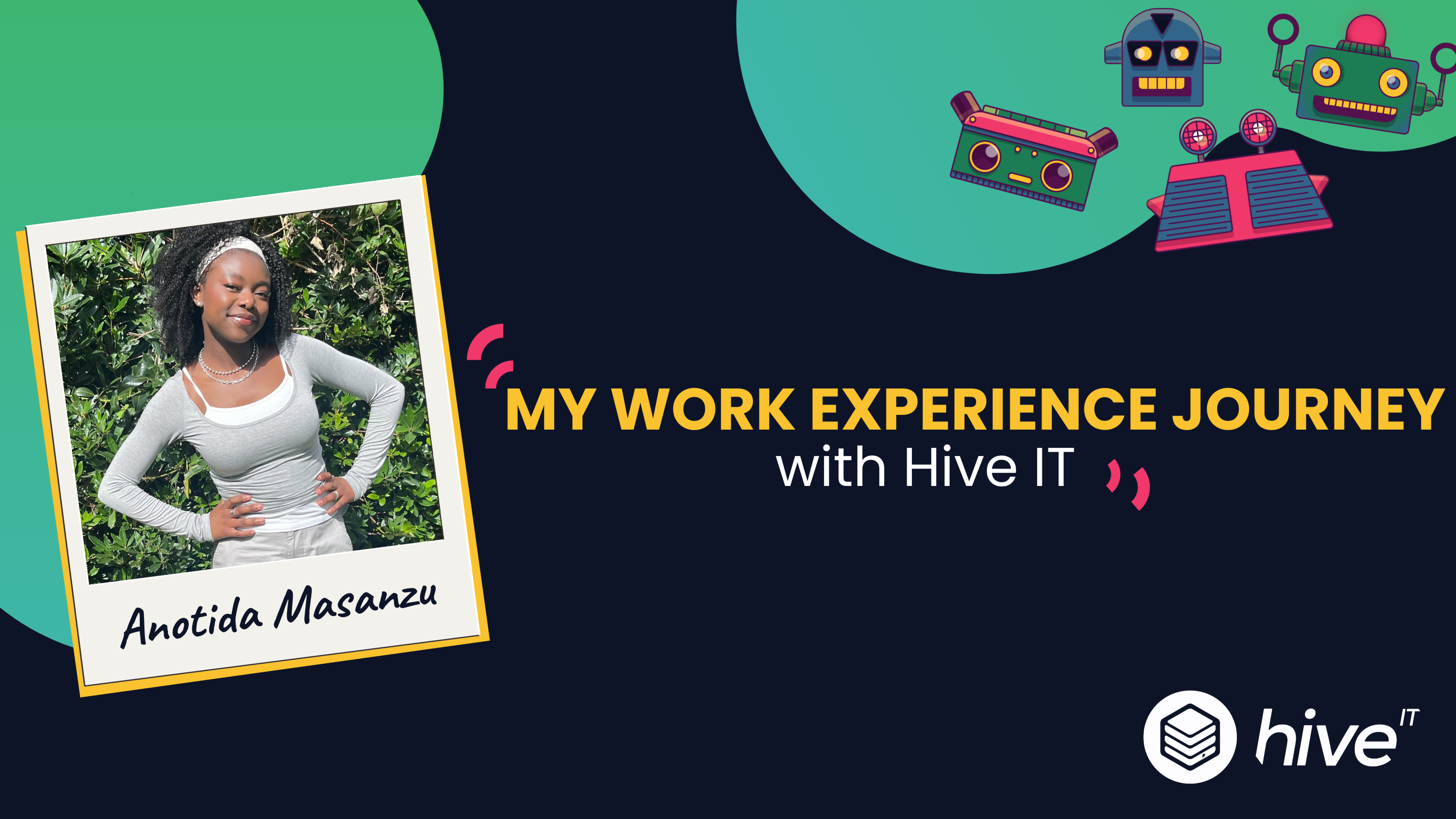 Tutorial: My work experience journey at Hive IT