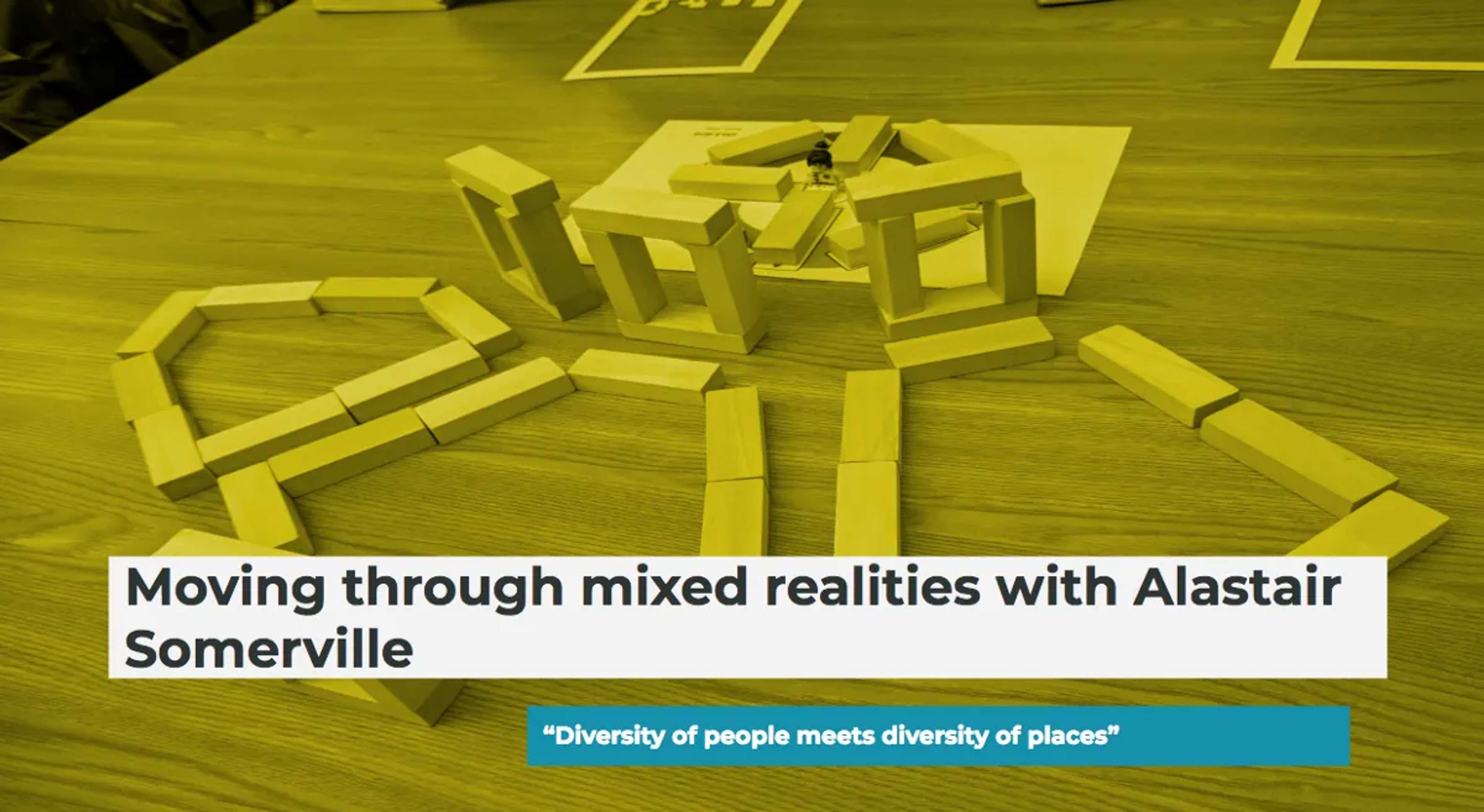 Moving through mixed realities with Alastair Somerville