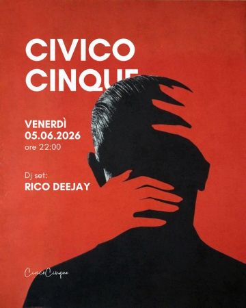 DJ set con Rico Deejay | CivicoCinque