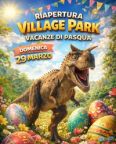 Riapertura Village Park – Parco dei dinosauri | Borgo Celano