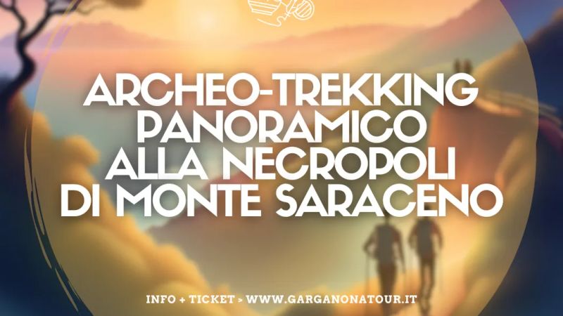 Mattinata Oggi ore 18,Archeo-trekking al tramonto – sentiero panoramico della Necropoli di Monte Saraceno Mattinata Oggi ore 18,Archeo-trekking al tramonto – sentiero panoramico della Necropoli di Monte Saraceno