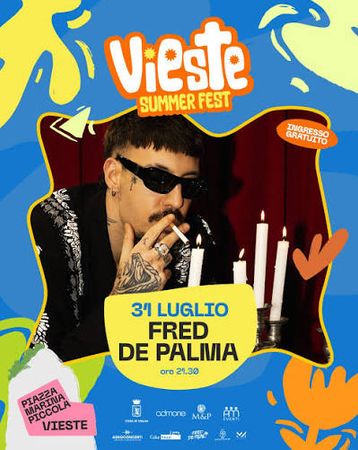 31 Luglio ,Fred De Palma in concerto a Vieste