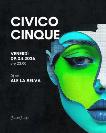 DJ set con Ale La Selva | CivicoCinque
