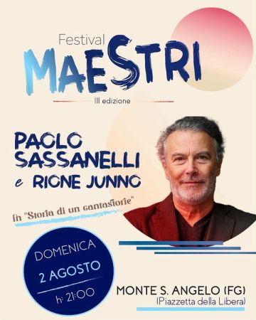 Festival Maestri – Paolo Sassanelli e Rione Junno | Monte Sant’Angelo