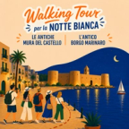 Walking Tour – L'Antico Borgo Marinaro - Notte Bianca | Proloco Manfredonia in Festa