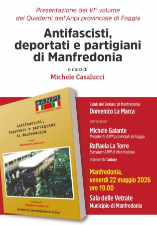 Antifascisti, deportati e partigiani di Manfredonia: presentazione del volume ANPI
