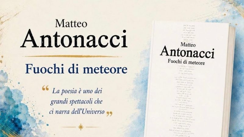 Fuochi di meteore – Presentazione del libro di Matteo Antonacci