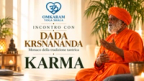 Incontro con Dada Krsnananda – Il Karma nel suo significato più autentico