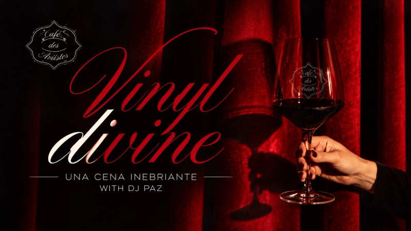 Vinyl Diwine – Cena e DJ set con DJ Paz | Café des Artistes