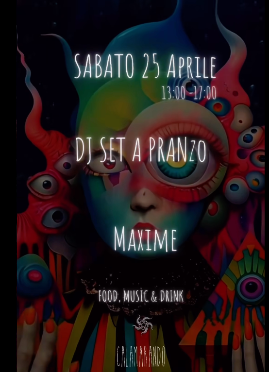 Pranzo del 25 aprile con DJ Set di Maxime | Calamarando