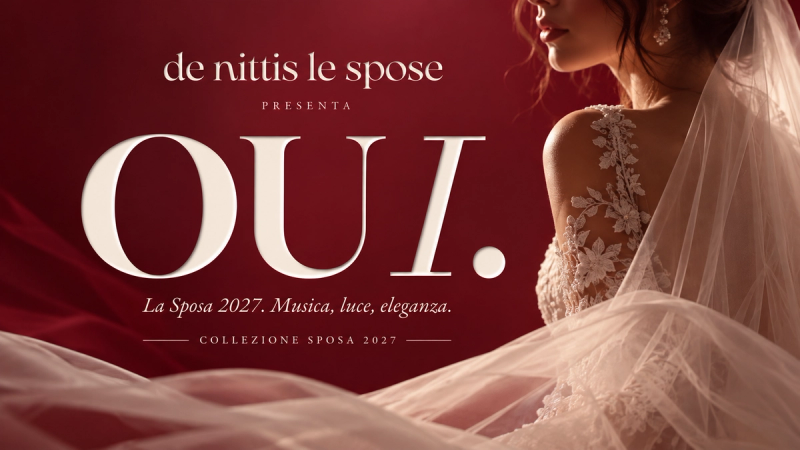 OUI. – De Nittis Le Spose presenta la Collezione Sposa 2027