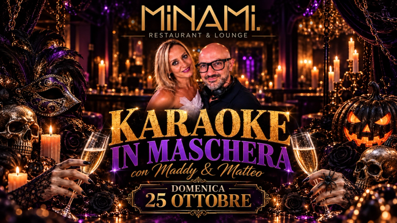 Karaoke in Maschera con Maddy & Matteo | Minami Restaurant & Lounge