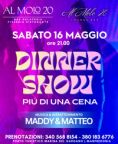 Dinner show con Maddy & Matteo | Al Molo 20