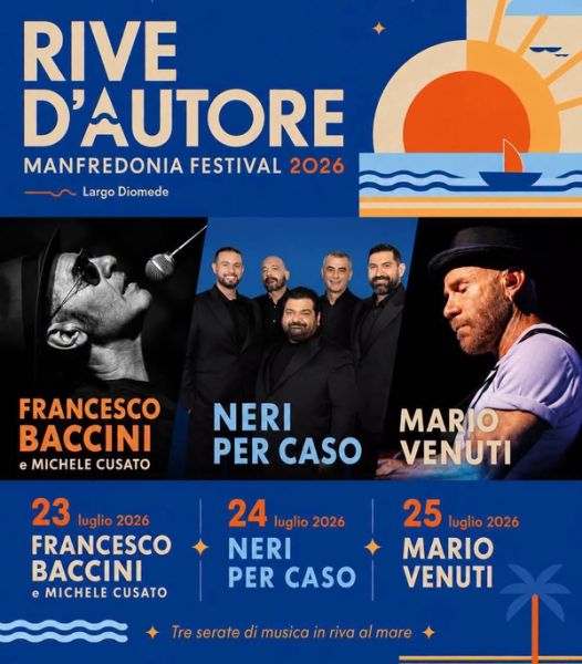 Rive d'Autore 2026: Francesco Baccini, Neri per Caso e Mario Venuti a Manfredonia
