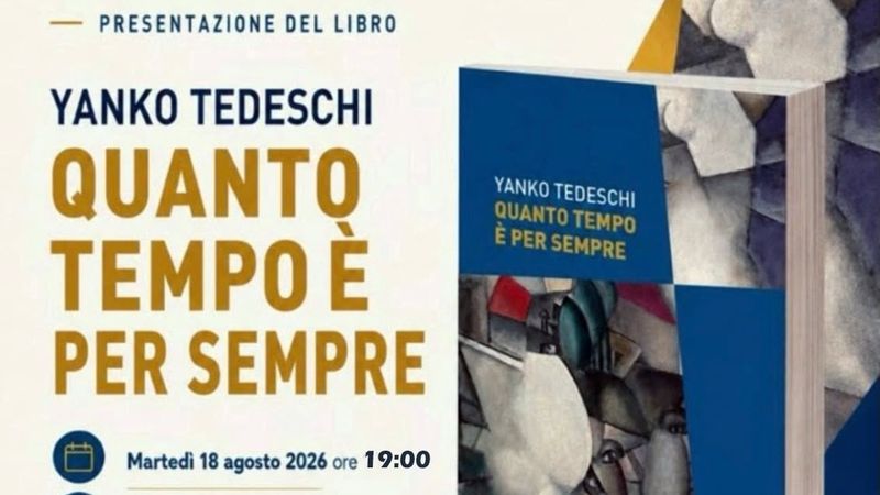 Quanto tempo è per sempre – Presentazione del libro di Yanko Tedeschi