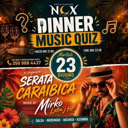 Dinner Music Quiz e Serata Caraibica al NOX