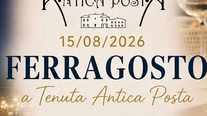 Ferragosto 2026 alla Tenuta Antica Posta