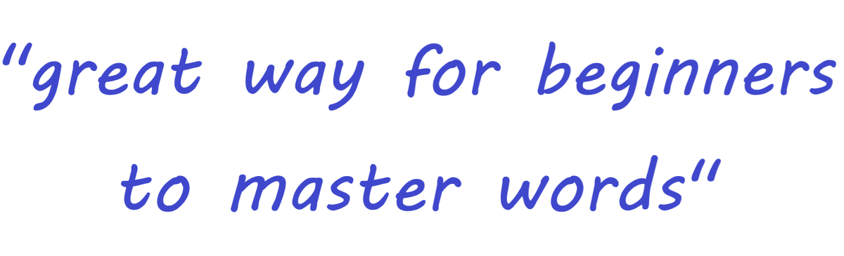 Great way for beginners to master words
