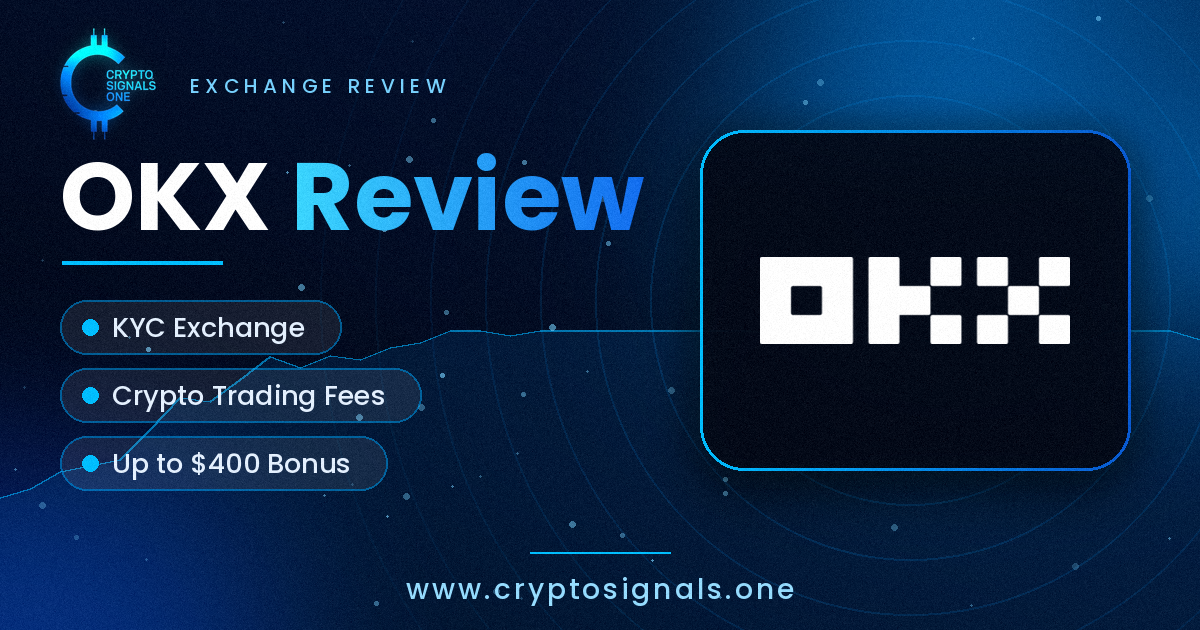 OKX Review 2026: KYC Exchange, Crypto Trading Fees and Up to $400 Bonus