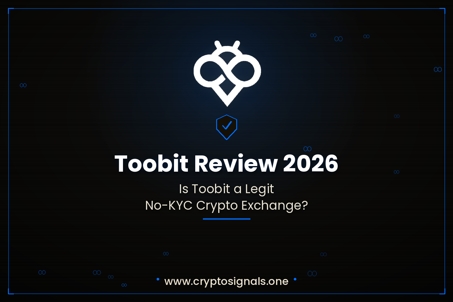 Toobit Review 2026: Is Toobit a Legit No-KYC Crypto Exchange?