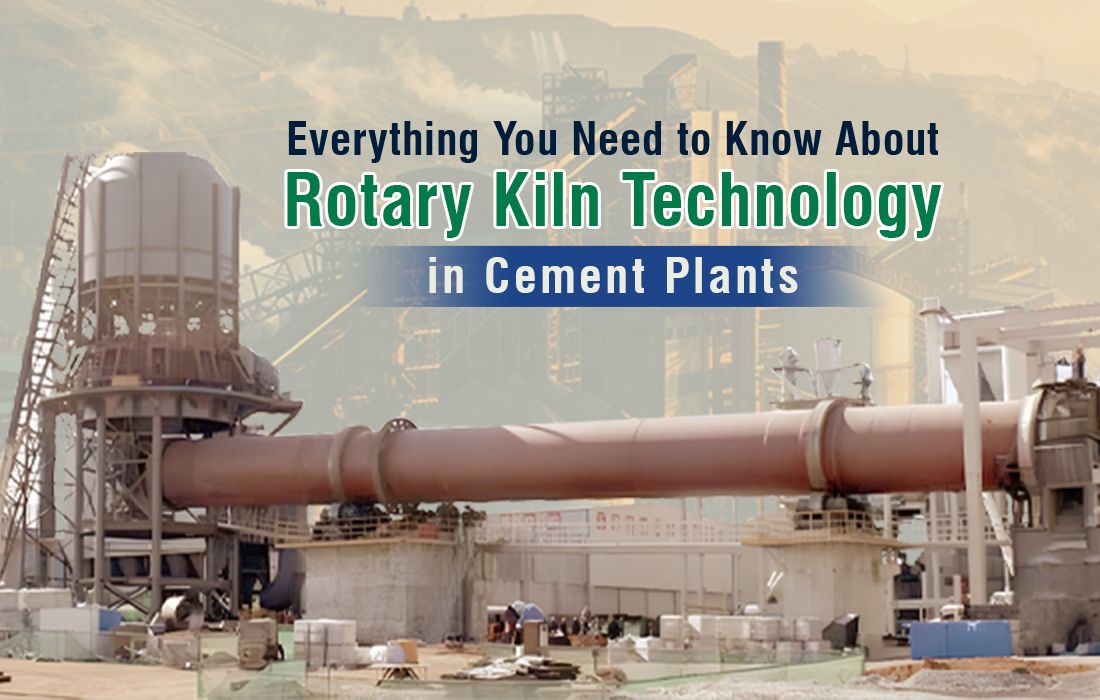 Everything You Need to Know About Rotary Kiln Technology in Cement