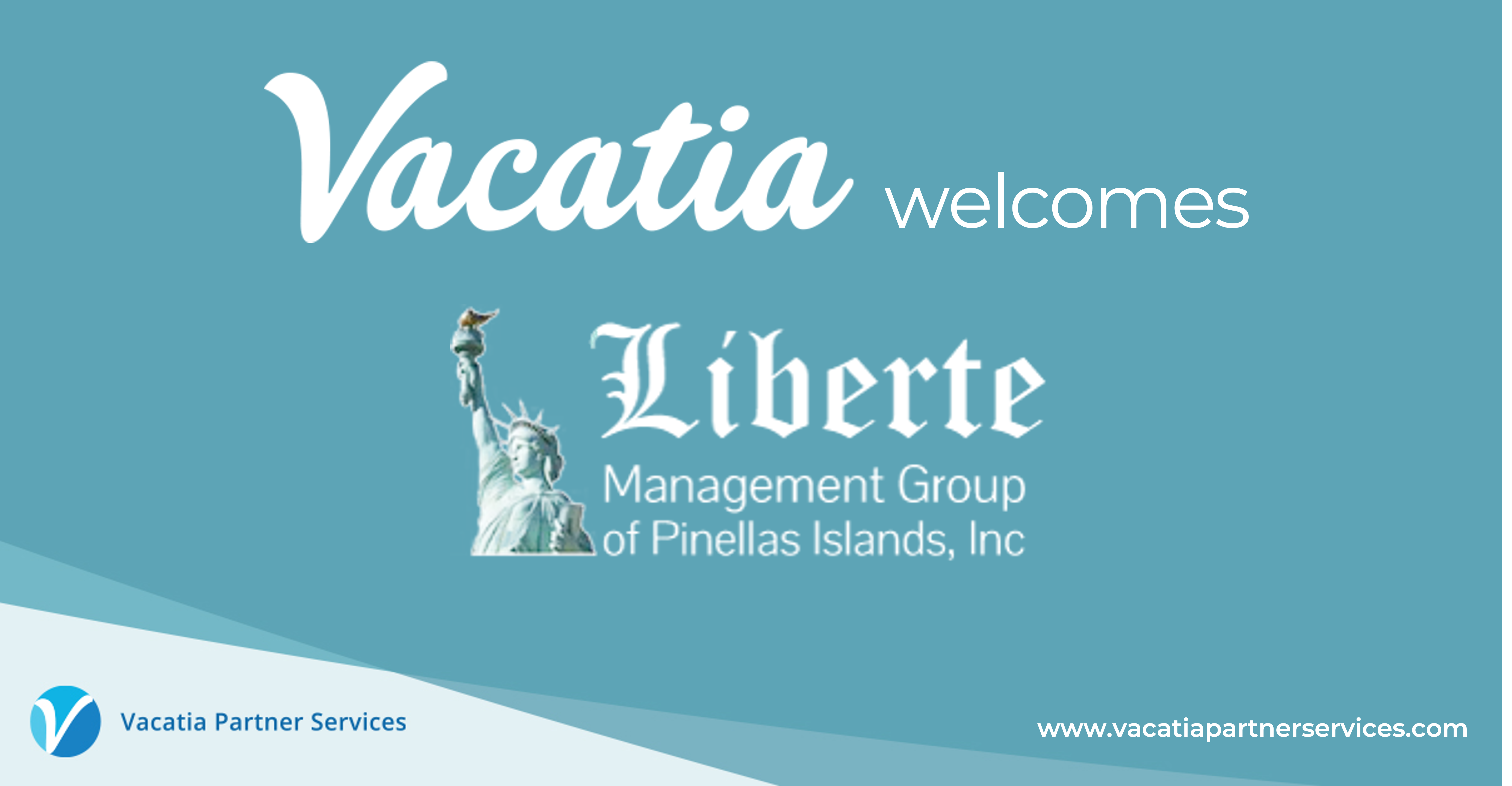 Vacatia announces the acquisition of Liberte Management Group