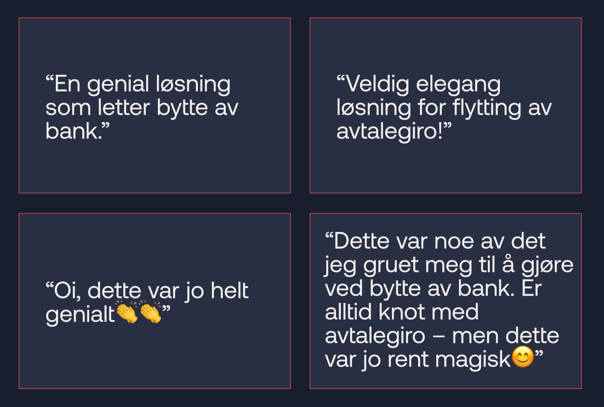 Kundenes tilbakemeldinger til den nye løsningen for flytt av avtalegiro