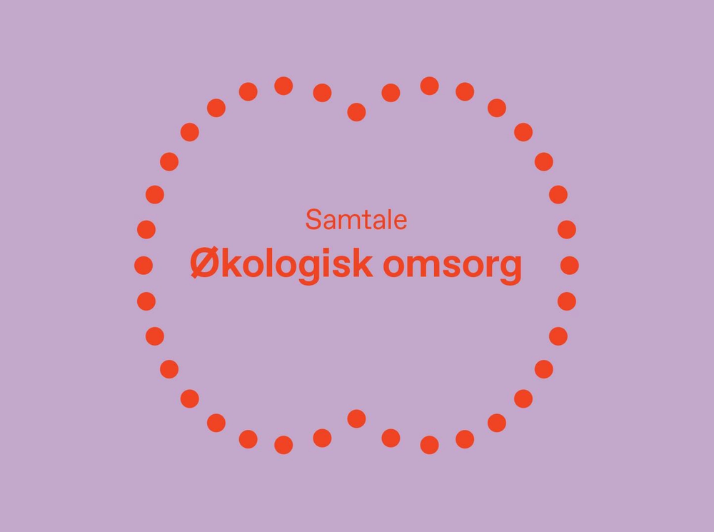 Samtale: Økologisk omsorg