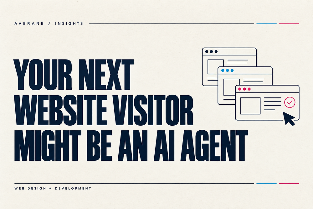 Your next website visitor might be an AI agent: Averane editorial cover with browser windows and a confirmation checkmark.