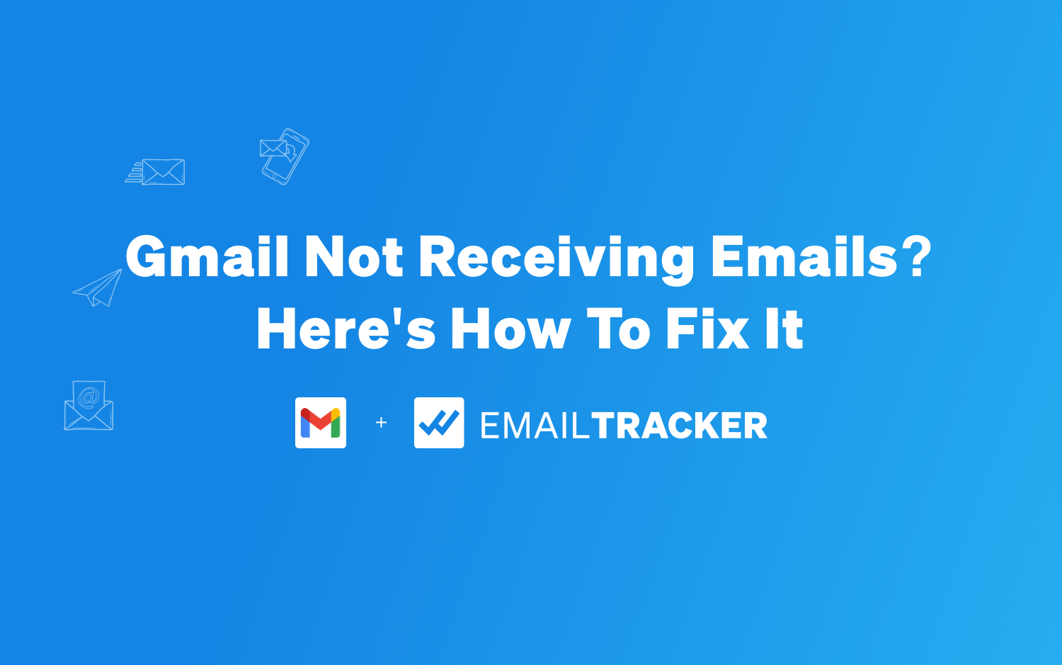  Gmail Not Receiving Emails? Here's How To Fix It
