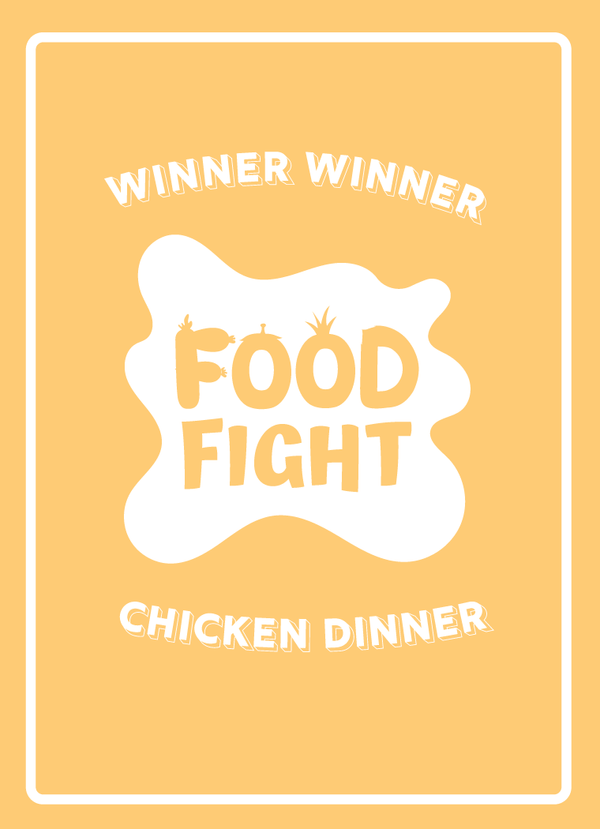 The back of a card from the food fight card game for the 8 Winner Winner Chicken Dinner Cards