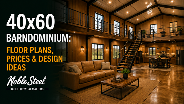 40x60 Barndominium: Floor Plans, Costs, and What to Expect