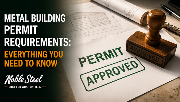 Metal Building Permit Requirements: Everything You Need to Know Before You Buy