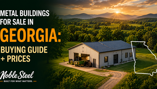 Metal Buildings for Sale in Georgia: Buying Guide + Prices 2026