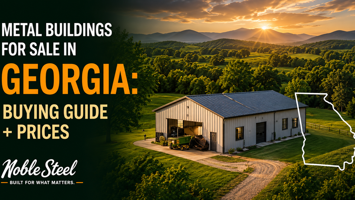 Metal Buildings for Sale in Georgia: Buying Guide + Prices 2026
