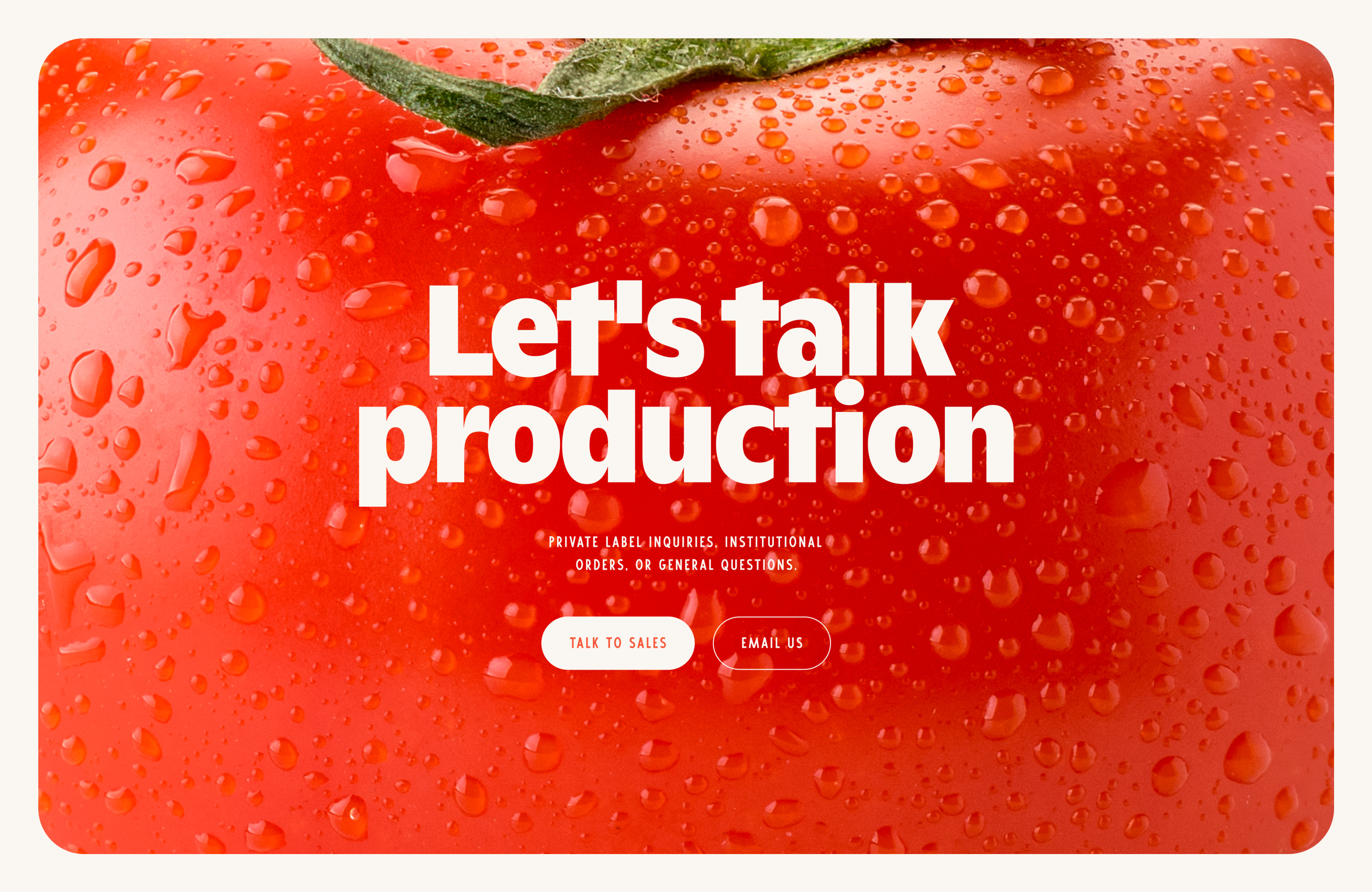 Northeast Tomato: Red tomato contact section reading “Let’s talk production”.