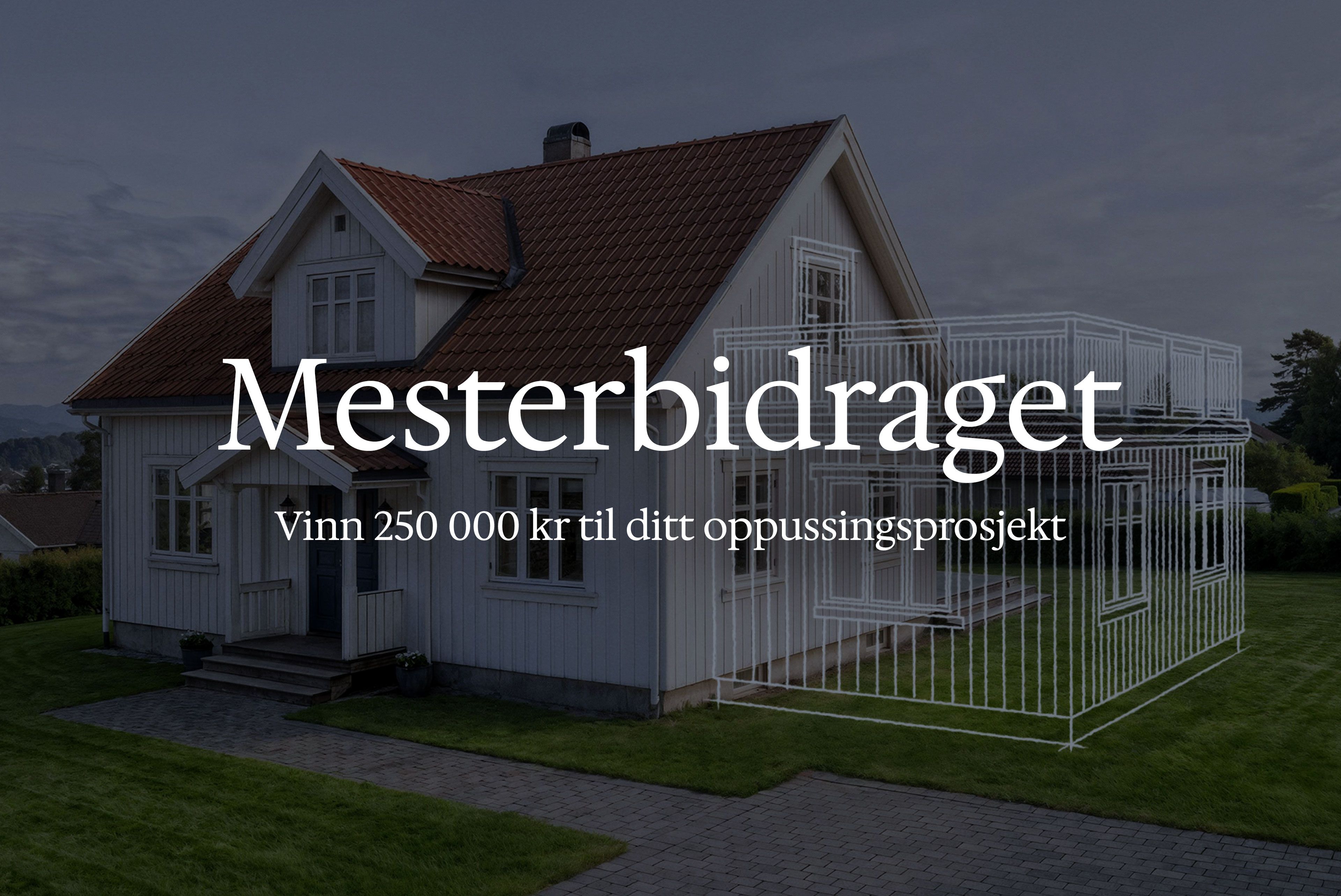Velkommen til Mesterhus! Det blir som avtalt.
