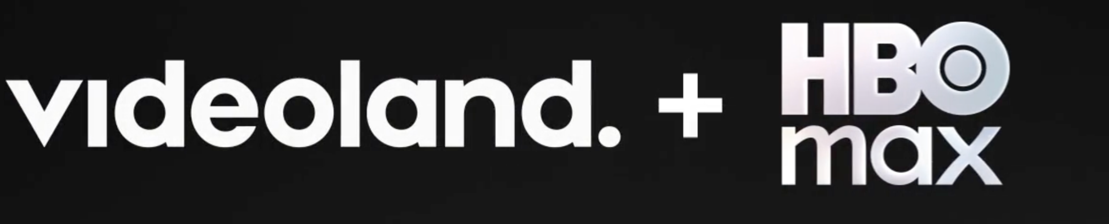 Videoland + HBOmax