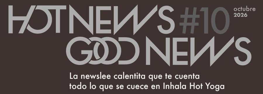 HotNews Good News Outubro 2026 · Filosofia Iogue + O Yin Yoga Volta aos Sábados + Abertos em Todos os Feriados