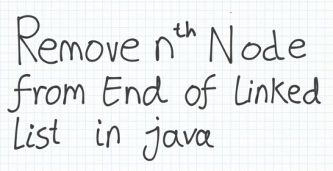 Remove nth Node from Linked List in java